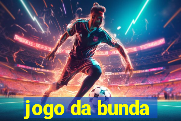 jogo da bunda